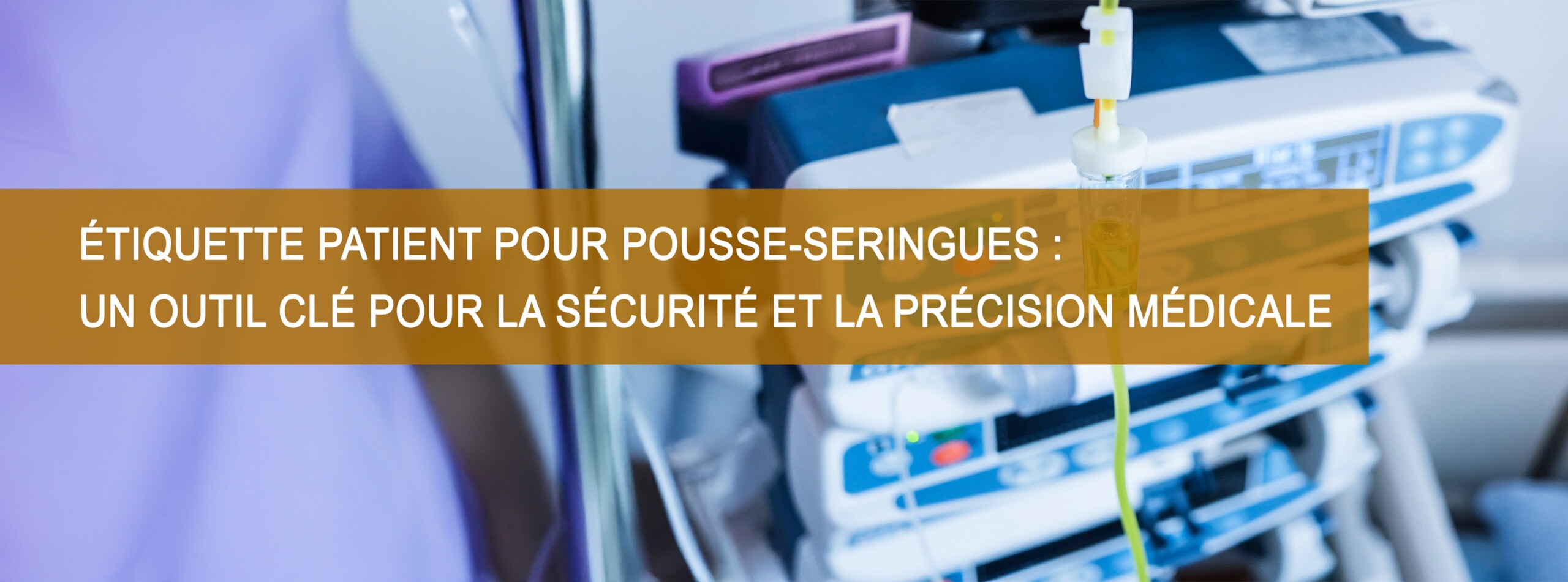 etiquette pousse-seringues, etiquette pousse-seringues sur-mesure, etiquette seringues autopulsées, Etik Ouest Medical